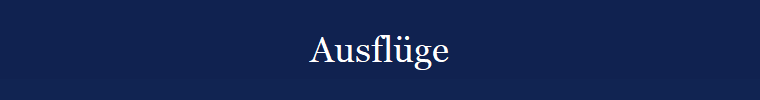 Ausfl�ge
